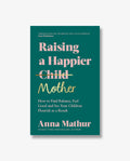 Raising a Happier Mother
