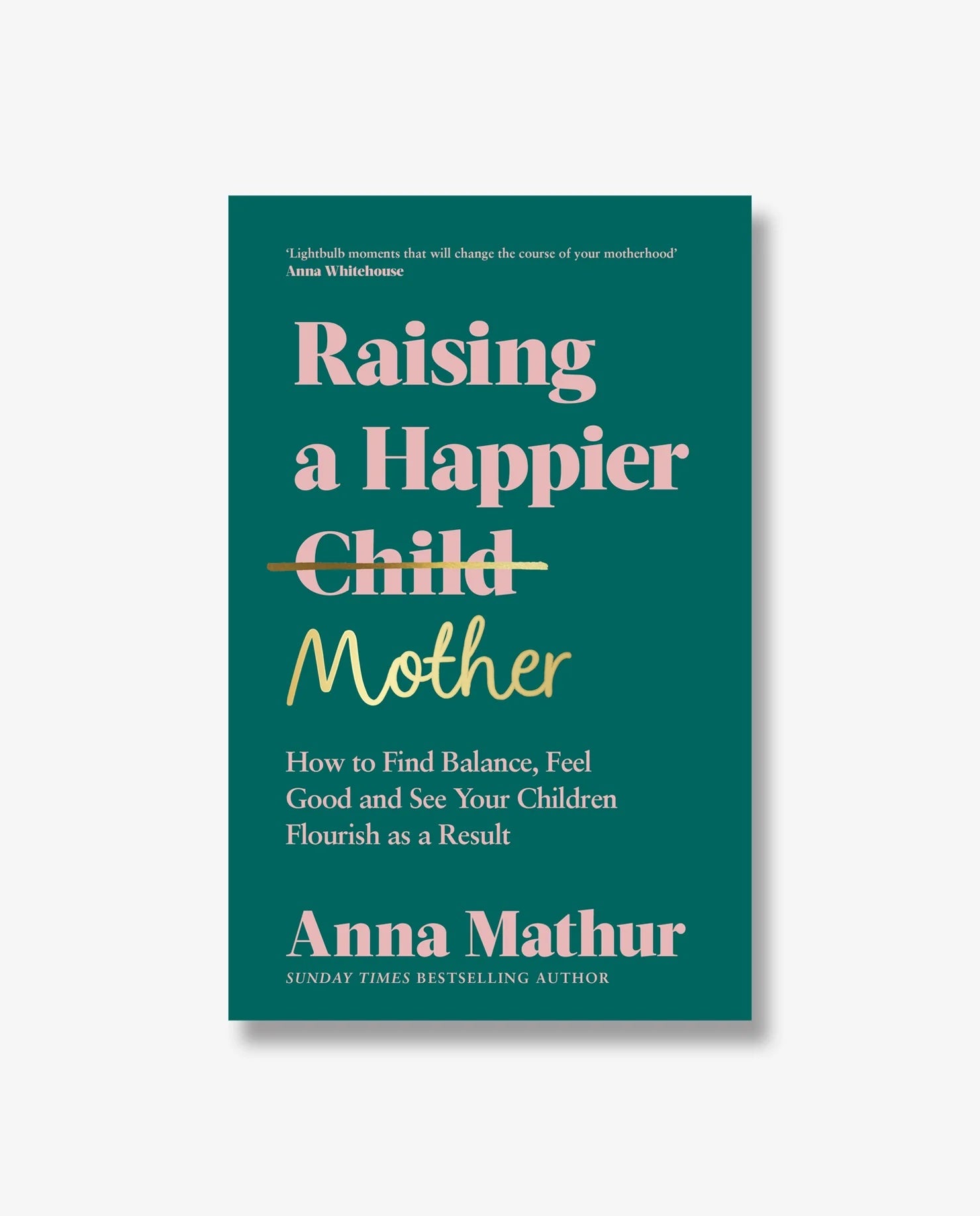 Raising a Happier Mother